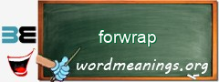 WordMeaning blackboard for forwrap